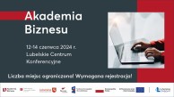 Obrazek dla: Warsztaty pn. „Akademia Biznesu dla MŚP z województwa lubelskiego”